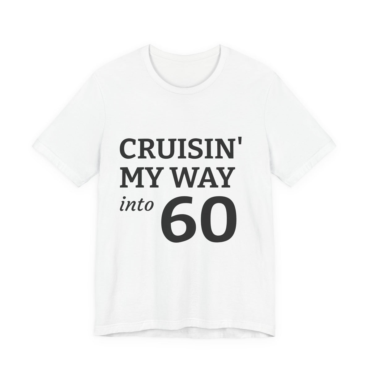 Cruisin' My Way Into 60 – Lustiges 60. Geburtstags-T-Shirt | Unisex | S–3XL