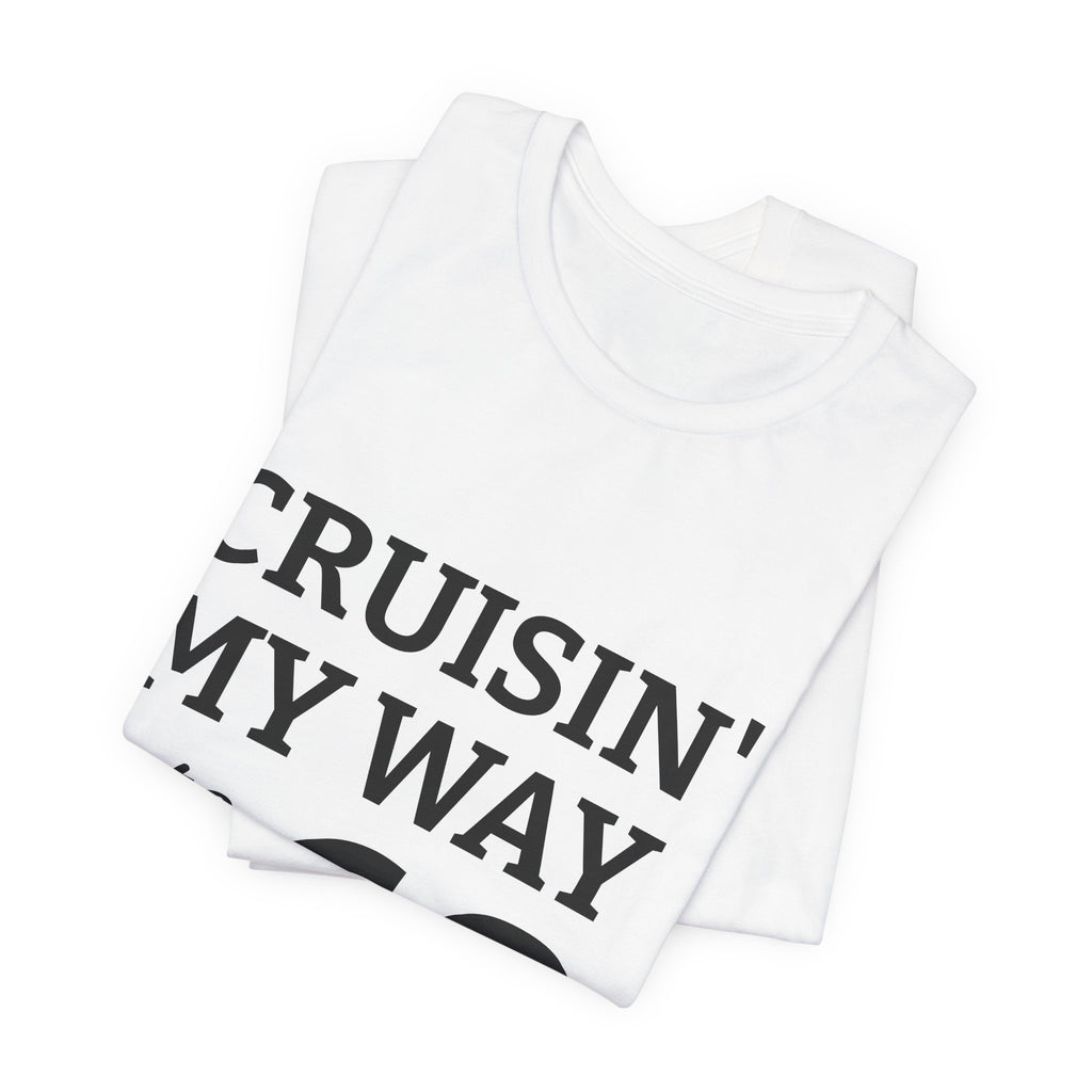 Cruisin' My Way Into 60 – Lustiges 60. Geburtstags-T-Shirt | Unisex | S–3XL
